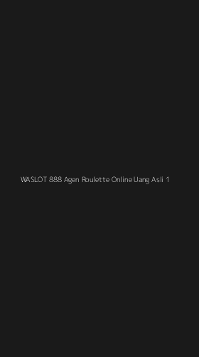Tampilan Antarmuka Aplikasi Waslot 888 Agen Roulette Online Uang Asli - 1