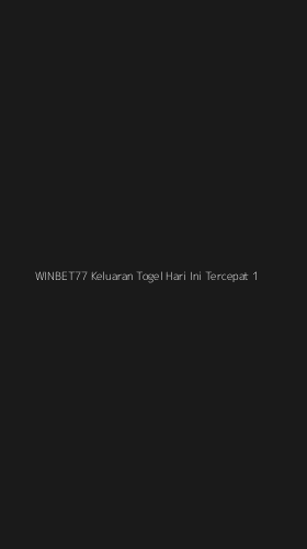 Tampilan Antarmuka Aplikasi Winbet77 Keluaran Togel Hari Ini Tercepat - 1