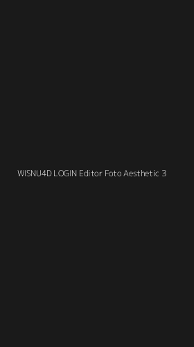 Tampilan Antarmuka Aplikasi Wisnu4d Login Editor Foto Aesthetic - 3