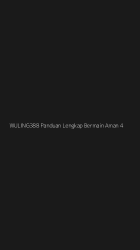Tampilan Antarmuka Aplikasi Wuling388 Panduan Lengkap Bermain Aman - 4