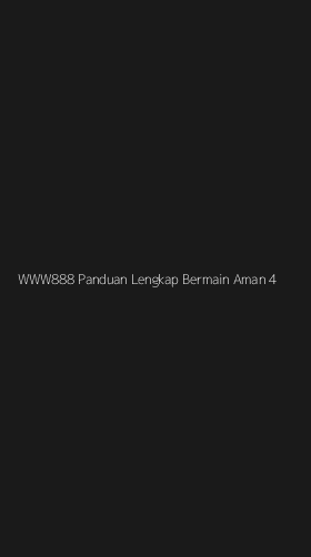Tampilan Antarmuka Aplikasi Www888 Panduan Lengkap Bermain Aman - 4