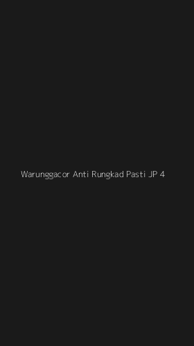 Tampilan Antarmuka Aplikasi Warunggacor Anti Rungkad Pasti Jp - 4