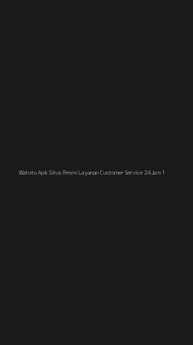 Tampilan Antarmuka Aplikasi Watoto Apk Situs Resmi Layanan Customer Service 24jam - 1