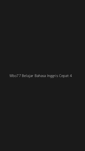 Tampilan Antarmuka Aplikasi Wbo77 Belajar Bahasa Inggris Cepat - 4