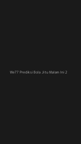 Tampilan Antarmuka Aplikasi We77 Prediksi Bola Jitu Malam Ini - 2