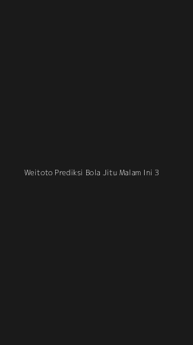 Tampilan Antarmuka Aplikasi Weitoto Prediksi Bola Jitu Malam Ini - 3