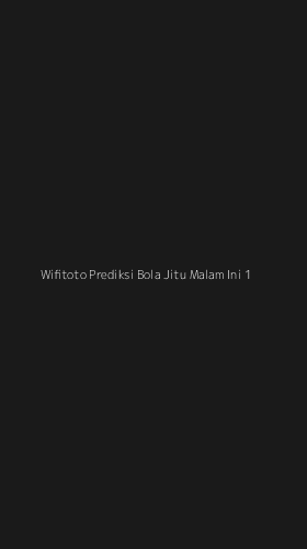 Tampilan Antarmuka Aplikasi Wifitoto Prediksi Bola Jitu Malam Ini - 1