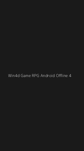 Tampilan Antarmuka Aplikasi Win4d Game Rpg Android Offline - 4