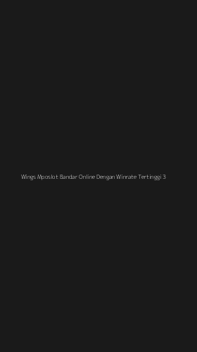 Tampilan Antarmuka Aplikasi Wings Mposlot Bandar Online Dengan Winrate Tertinggi - 3
