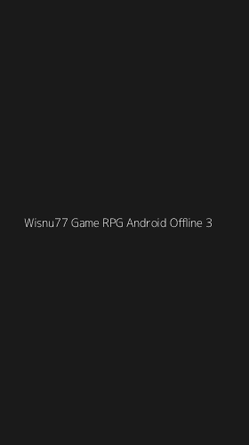 Tampilan Antarmuka Aplikasi Wisnu77 Game Rpg Android Offline - 3