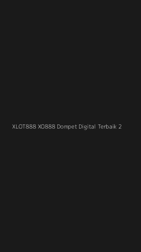 Tampilan Antarmuka Aplikasi Xlot888 Xo888 Dompet Digital Terbaik - 2