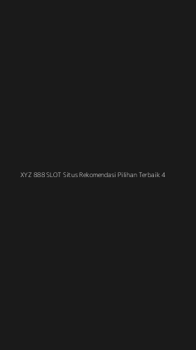 Tampilan Antarmuka Aplikasi Xyz 888 Slot Situs Rekomendasi Pilihan Terbaik - 4