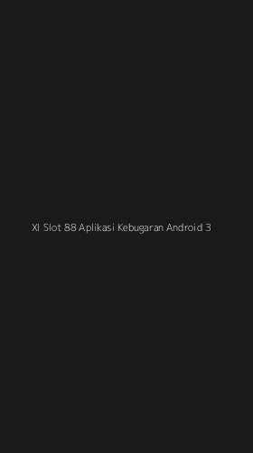 Tampilan Antarmuka Aplikasi Xl Slot 88 Aplikasi Kebugaran Android - 3