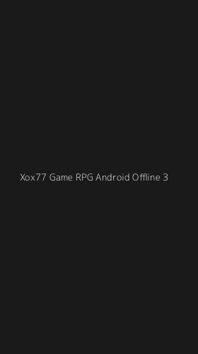 Tampilan Antarmuka Aplikasi Xox77 Game Rpg Android Offline - 3