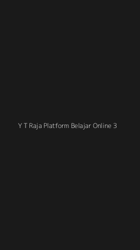 Tampilan Antarmuka Aplikasi Y T Raja Platform Belajar Online - 3