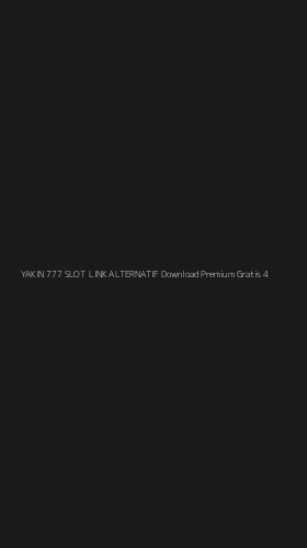 Tampilan Antarmuka Aplikasi Yakin 777 Slot Link Alternatif Download Premium Gratis - 4