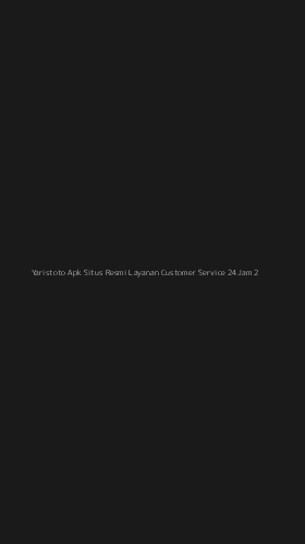 Tampilan Antarmuka Aplikasi Yaristoto Apk Situs Resmi Layanan Customer Service 24jam - 2