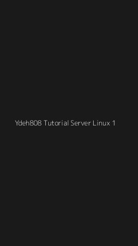 Tampilan Antarmuka Aplikasi Ydeh808 Tutorial Server Linux - 1