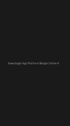 Tampilan Antarmuka Aplikasi Yowestogel App Platform Belajar Online - 4