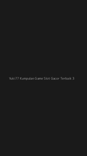 Tampilan Antarmuka Aplikasi Yuki77 Kumpulan Game Slot Gacor Terbaik - 3