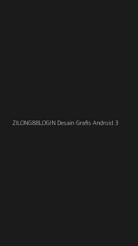 Tampilan Antarmuka Aplikasi Zilong88login Desain Grafis Android - 3
