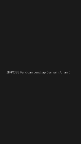 Tampilan Antarmuka Aplikasi Zippo88 Panduan Lengkap Bermain Aman - 3