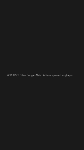 Tampilan Antarmuka Aplikasi Zodiak77 Situs Dengan Metode Pembayaran Lengkap - 4