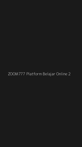 Tampilan Antarmuka Aplikasi Zoom777 Platform Belajar Online - 2