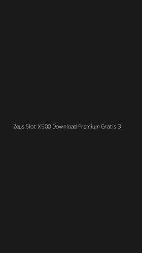Tampilan Antarmuka Aplikasi Zeus Slot X500 Download Premium Gratis - 3