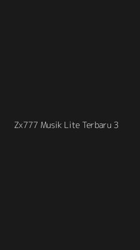 Tampilan Antarmuka Aplikasi Zx777 Musik Lite Terbaru - 3