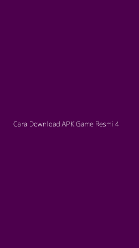 Tampilan Antarmuka Aplikasi Cara Download Apk Game Resmi - 4