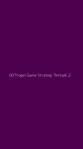 Tampilan Antarmuka Aplikasi 007togel Game Strategi Terbaik - 2