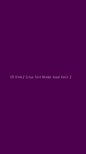 Tampilan Antarmuka Aplikasi 05 Erek2 Situs Slot Modal Awal Kecil - 2