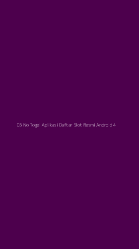 Tampilan Antarmuka Aplikasi 05 No Togel Aplikasi Daftar Slot Resmi Android - 4