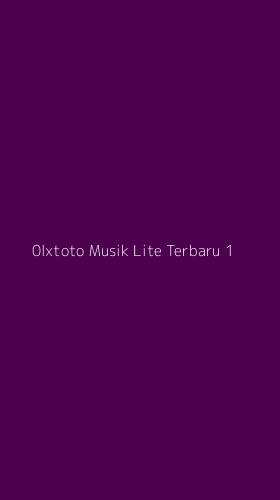 Tampilan Antarmuka Aplikasi 0lxtoto Musik Lite Terbaru - 1