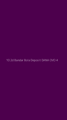 Tampilan Antarmuka Aplikasi 10 2d Bandar Bola Deposit Dana Ovo - 4