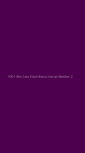 Tampilan Antarmuka Aplikasi 1001 Win Cara Klaim Bonus Harian Member - 2
