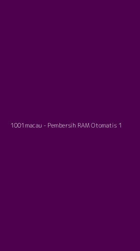 Tampilan Antarmuka Aplikasi 1001macau - Pembersih RAM Otomatis - 1