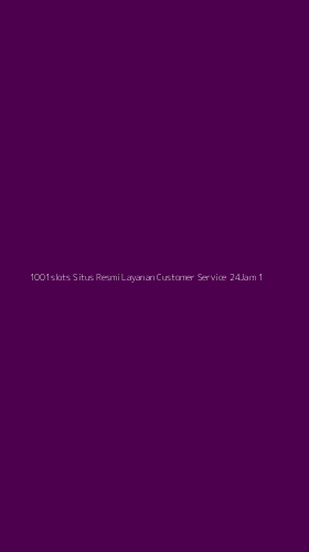 Tampilan Antarmuka Aplikasi 1001slots Situs Resmi Layanan Customer Service 24jam - 1