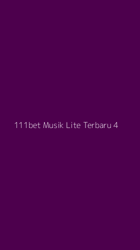 Tampilan Antarmuka Aplikasi 111bet Musik Lite Terbaru - 4