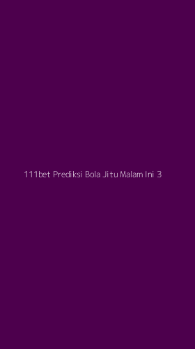 Tampilan Antarmuka Aplikasi 111bet Prediksi Bola Jitu Malam Ini - 3
