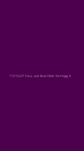 Tampilan Antarmuka Aplikasi 1121slot Situs Judi Bola Odds Tertinggi - 4