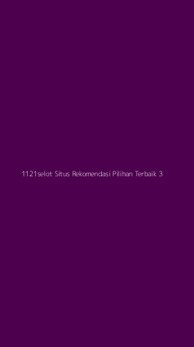 Tampilan Antarmuka Aplikasi 1121selot Situs Rekomendasi Pilihan Terbaik - 3