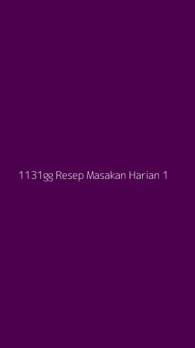 Tampilan Antarmuka Aplikasi 1131gg Resep Masakan Harian - 1
