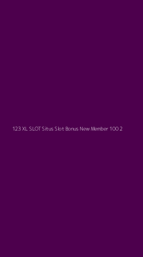 Tampilan Antarmuka Aplikasi 123 Xl Slot Situs Slot Bonus New Member 100 - 2
