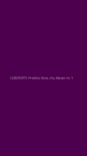 Tampilan Antarmuka Aplikasi 128sports Prediksi Bola Jitu Malam Ini - 1