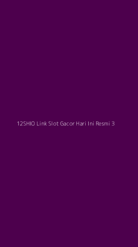 Tampilan Antarmuka Aplikasi 12shio Link Slot Gacor Hari Ini Resmi - 3