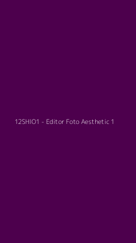Tampilan Antarmuka Aplikasi 12SHIO1 - Editor Foto Aesthetic - 1