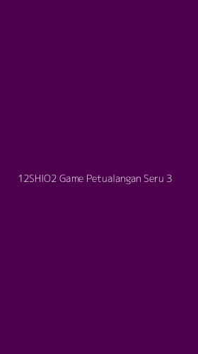 Tampilan Antarmuka Aplikasi 12shio2 Game Petualangan Seru - 3