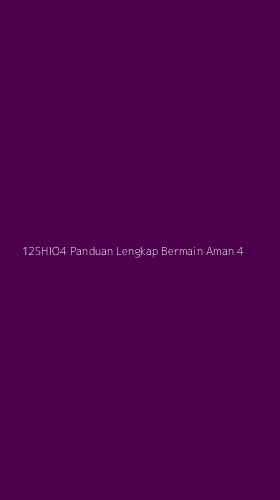 Tampilan Antarmuka Aplikasi 12shio4 Panduan Lengkap Bermain Aman - 4
